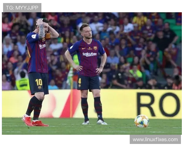 巴萨财政承压，重建进程对赛季走势形成制约